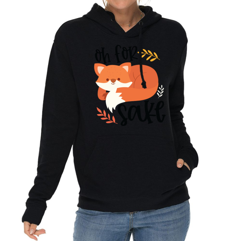 Funny, Oh For Fox Sake Lightweight Hoodie by CueTrendyFinds | Artistshot