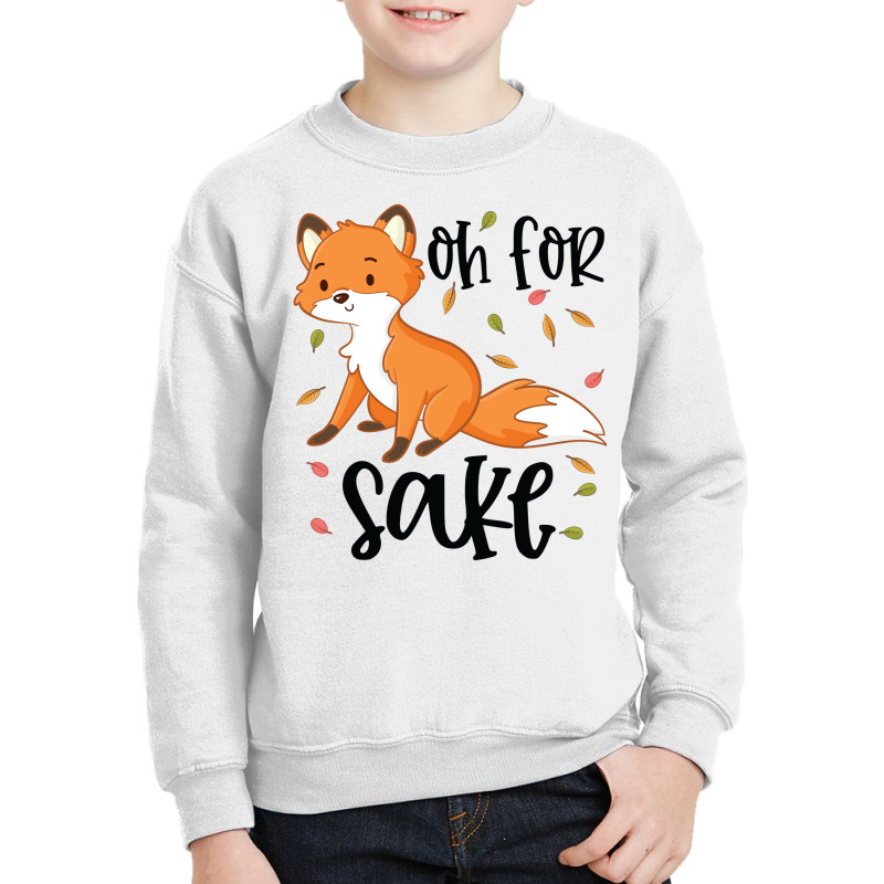 Funny, Oh For Fox Sake Youth Sweatshirt by CueTrendyFinds | Artistshot