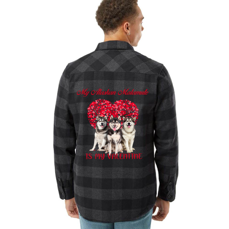 My Alaskan Malamute Is My Valentine Dog Lover Valentines Day 232 Flannel Shirt | Artistshot