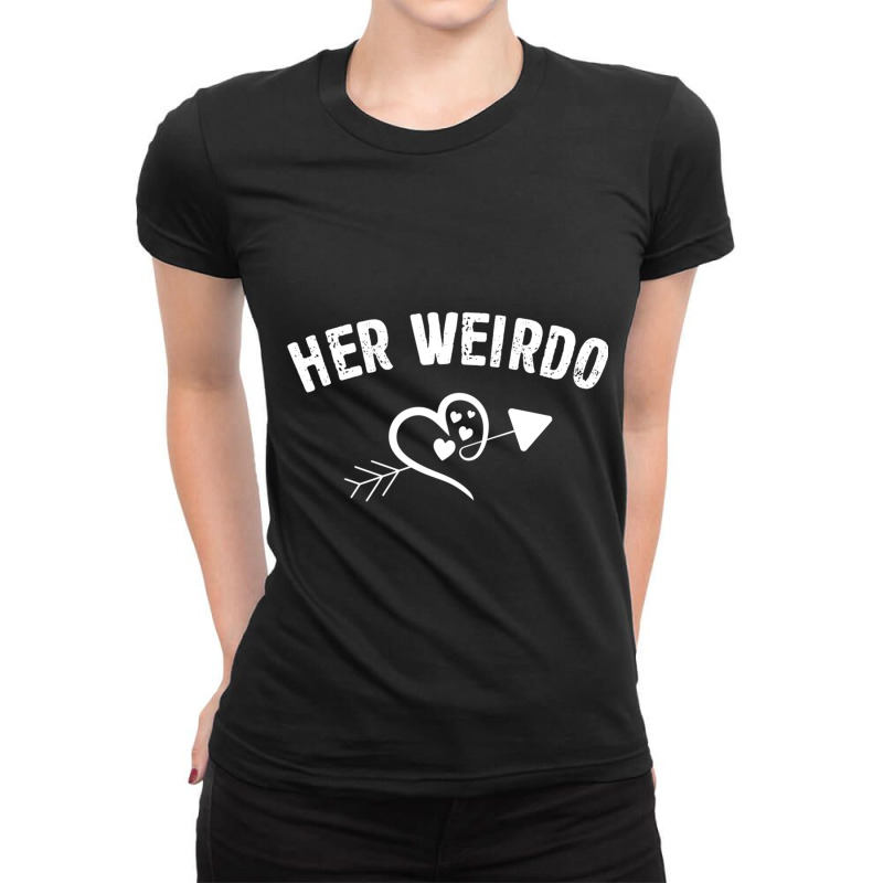 Valentine Day Her Weirdo Gifts For Him Couple Matching Dress Pullover Ladies Fitted T-Shirt by Iribe890 | Artistshot