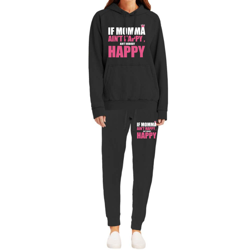 If Mama Aint Happy Aint Nobody Happy T Shirt Hoodie & Jogger set by LarryArtist | Artistshot