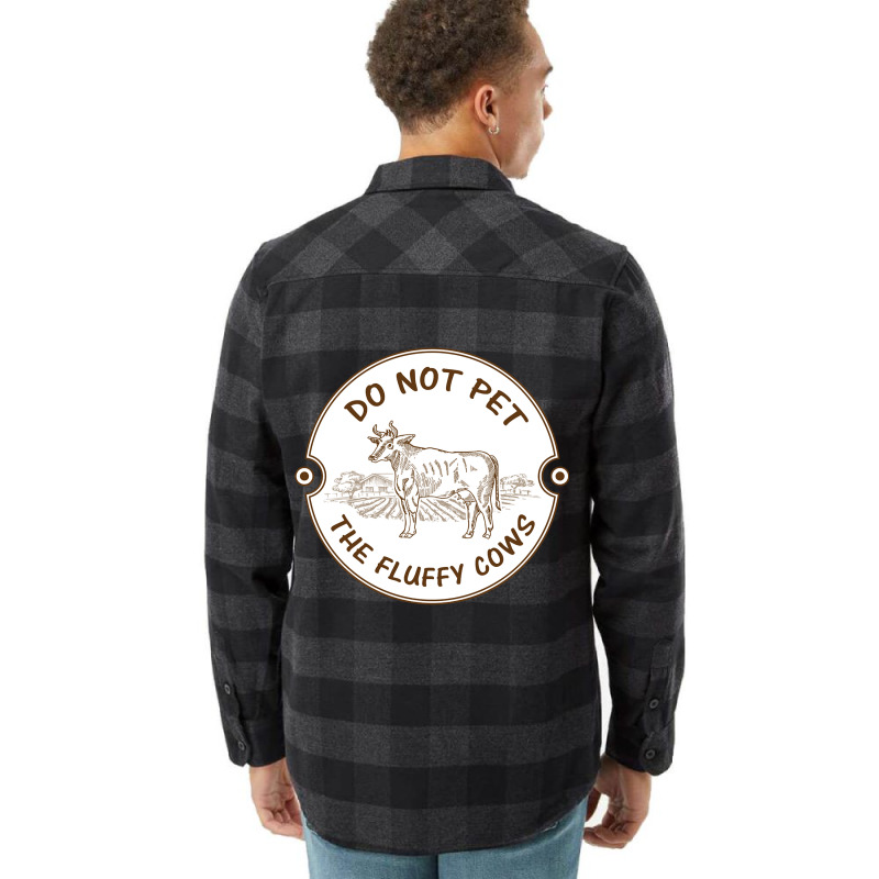 Do Not Pet The Fluffy Cow Classic  Copy Flannel Shirt | Artistshot