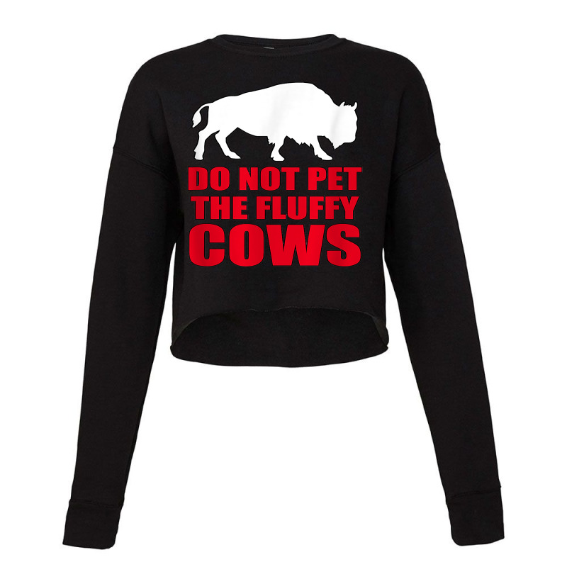 Do Not Pet The Fluffy Cows Classic  Copy Cropped Sweater by JamesArtists | Artistshot