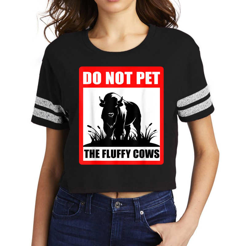 Do Not Pet The Fluffy Cows Classic  Copy Copy Copy Scorecard Crop Tee by JamesArtists | Artistshot