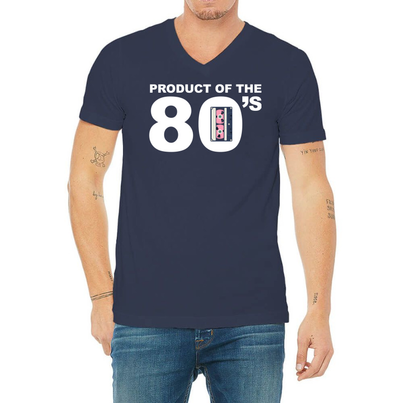 80s  Product Of The 80s  Vintage  80s Tshirt  Vintage  (1) V-Neck Tee by botitefinos | Artistshot