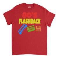 80s Flashback Classic Classic T-shirt | Artistshot