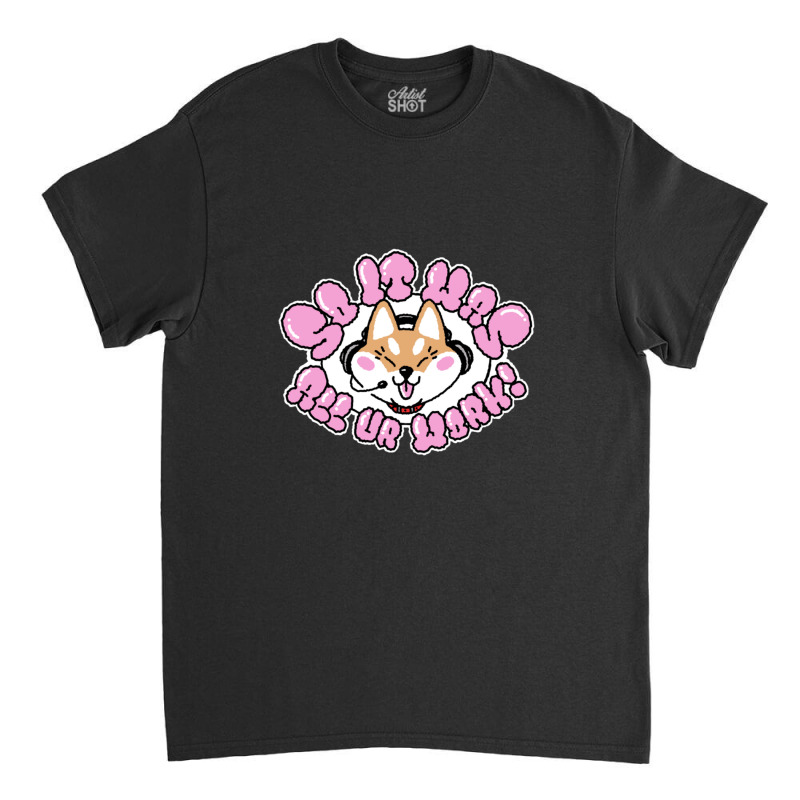 Doggo Working  Tongue Out 1 Classic T-shirt by GretchenJennie | Artistshot