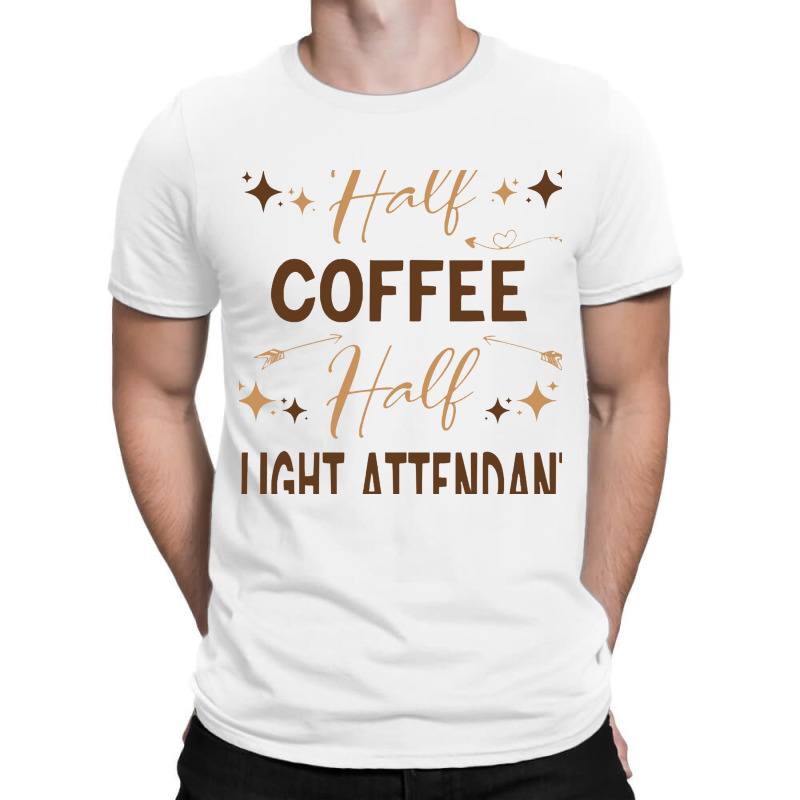 Gift For Flight Attendant Love Coffee T-shirt | Artistshot