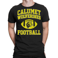 Calumet Wolverines Football T-shirt | Artistshot