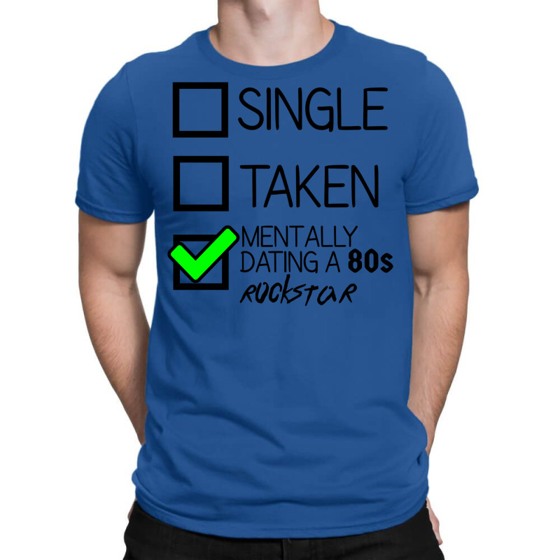 Dating A 80s Rockstar  Classic T-Shirt by botitefinos | Artistshot