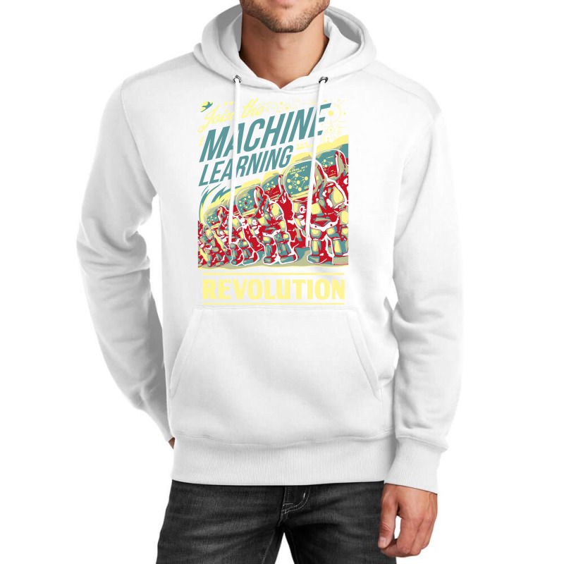 Join The Machine Learning Revolution Unisex Hoodie | Artistshot