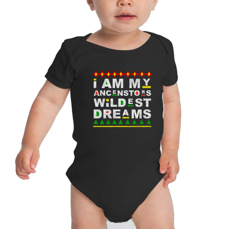 I Am My Ancestors Wildest Dreams Baby Bodysuit by Everiday ART | Artistshot