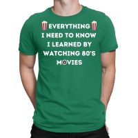 Everything I Need To Know I Learned By Watching 80s Active T-shirt | Artistshot