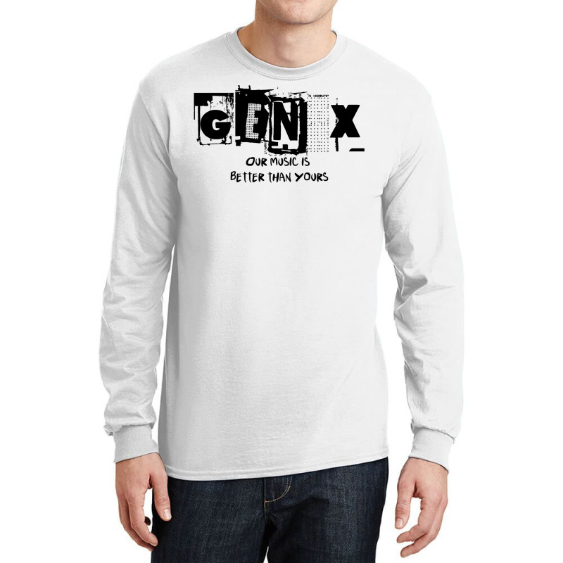 Generation X Our Music Is Better Than Yours  Classic Long Sleeve Shirts by botitefinos | Artistshot