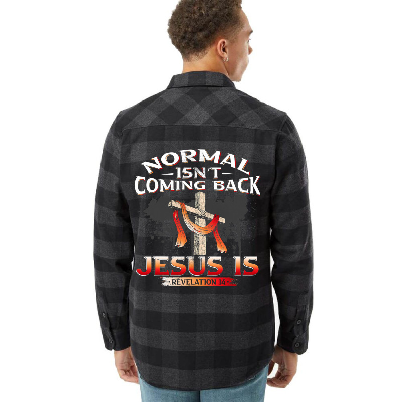 Normal Isnt Coming Back But Jesus Is Revealing Revelation 22 Flannel Shirt by AURRADILLARD | Artistshot