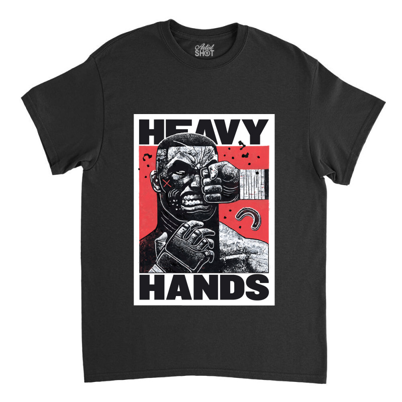 Heavy Hands Graphic By Gian Galang Classic T-shirt by AcostaLopezJuan | Artistshot