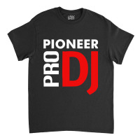 Pioneer Dj Pro Classic T-shirt | Artistshot