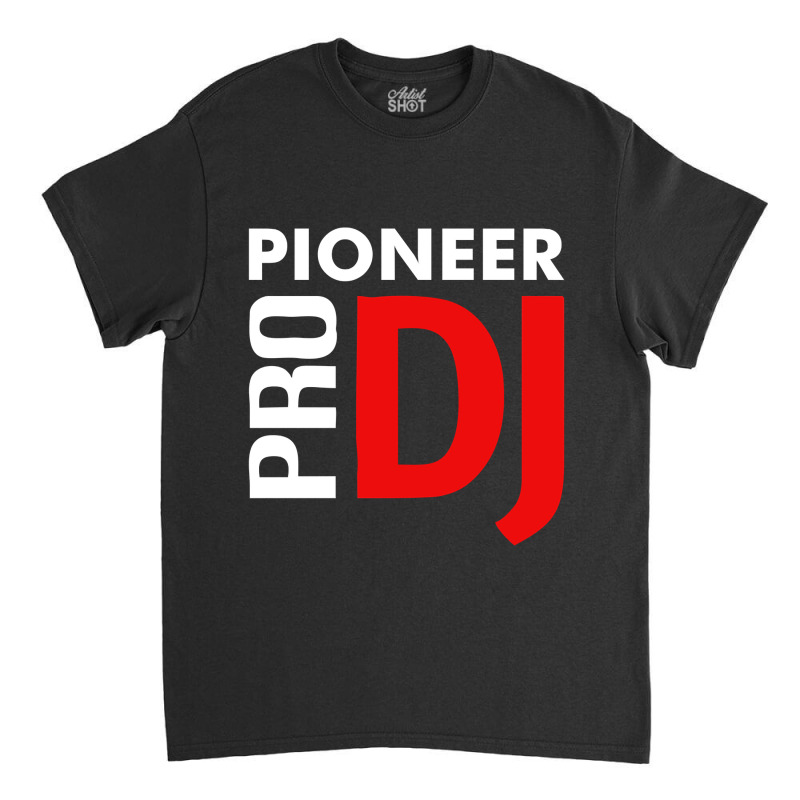 Pioneer Dj Pro Classic T-shirt by PaulJKrois | Artistshot