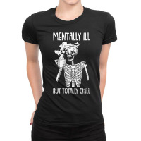 Womens Mentally Ill But Totally Chill Halloween Costume Skeleton V Nec Ladies Fitted T-shirt | Artistshot