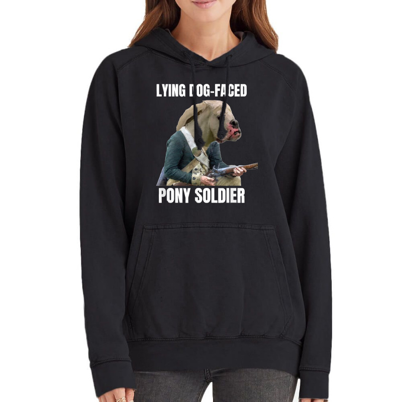 Lying Dog Faced Pony Soldier Vintage Hoodie by LarryArtist | Artistshot