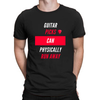 Guitar Picks Can Physically Run Away T-shirt | Artistshot