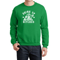 Women's St. Patrick's Day Drink Up Bitches Crewneck Sweatshirt | Artistshot