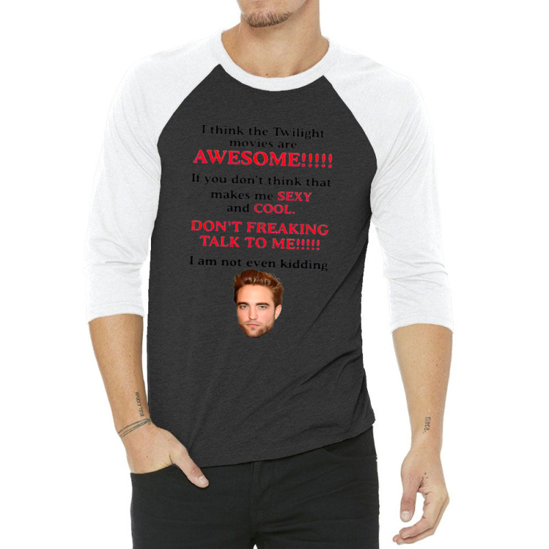 Rob-ert Patt-ins-on I Think The Twilight Movies Are Awesome 3/4 Sleeve Shirt | Artistshot