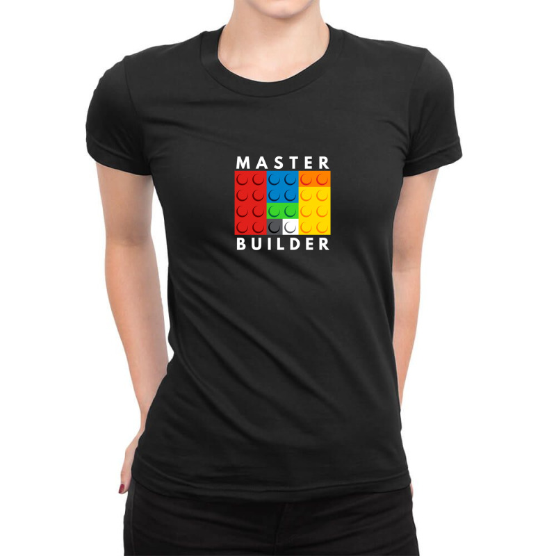 Master Builder 1 Ladies Fitted T-Shirt by MeganCangelosi | Artistshot