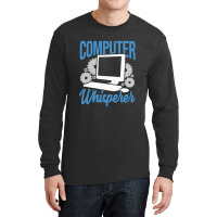 Computer Whisperer Tech Support Gift Long Sleeve Shirts | Artistshot