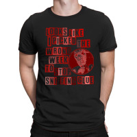 I Picked The Wrong Week To Quit Sniffing Glue 1 T-shirt | Artistshot