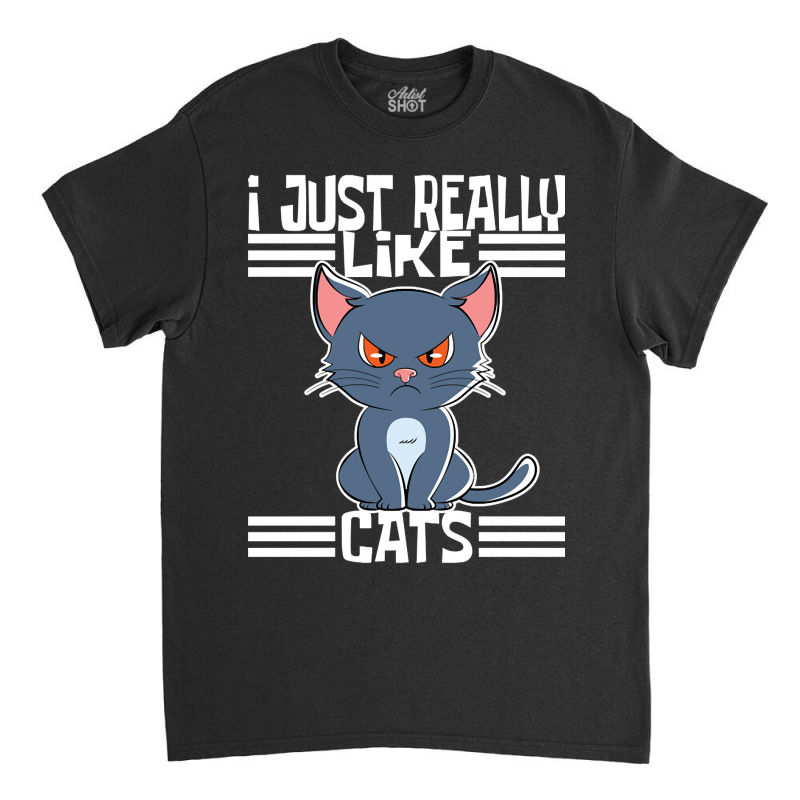 Trending I Just Really Like Cats-rdimm Classic T-shirt | Artistshot