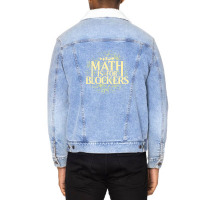 Math Is For Blockers Plains Edition Unisex Sherpa-lined Denim Jacket | Artistshot