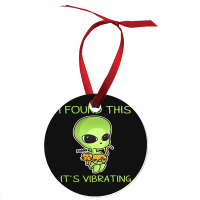 I Found This Its Vibrating Funny Aliens Cat Lovers Owner 34 Ornament | Artistshot