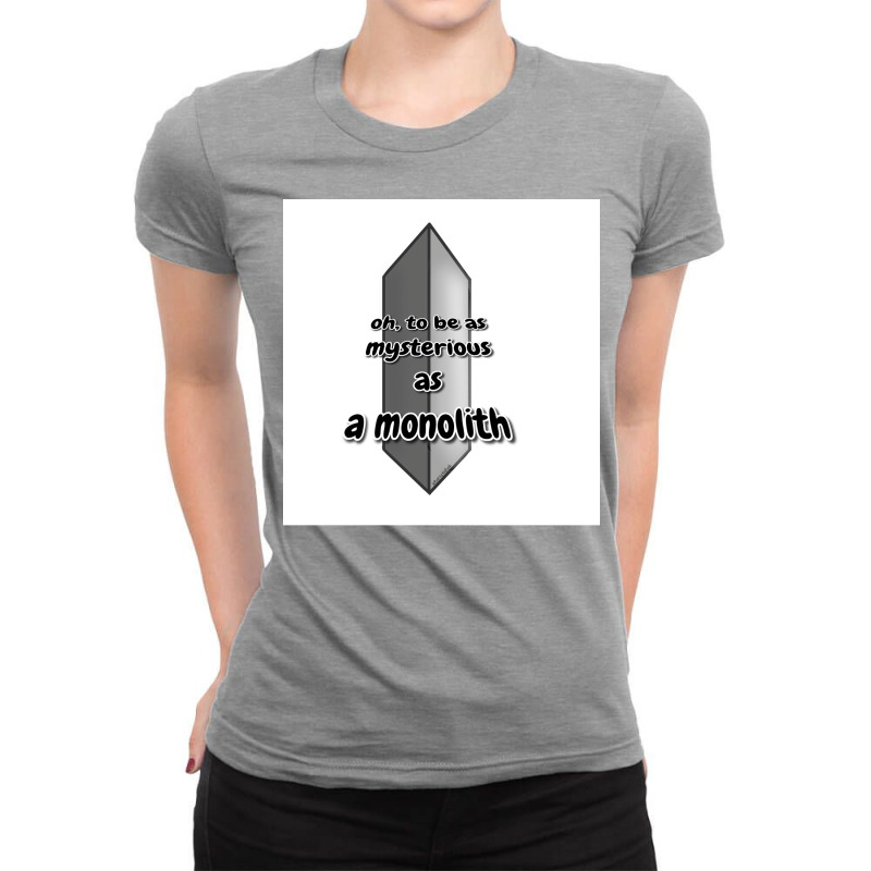 Be A Mysterious Monolith Poster Music Stars Ladies Fitted T-Shirt by dienesteolj | Artistshot