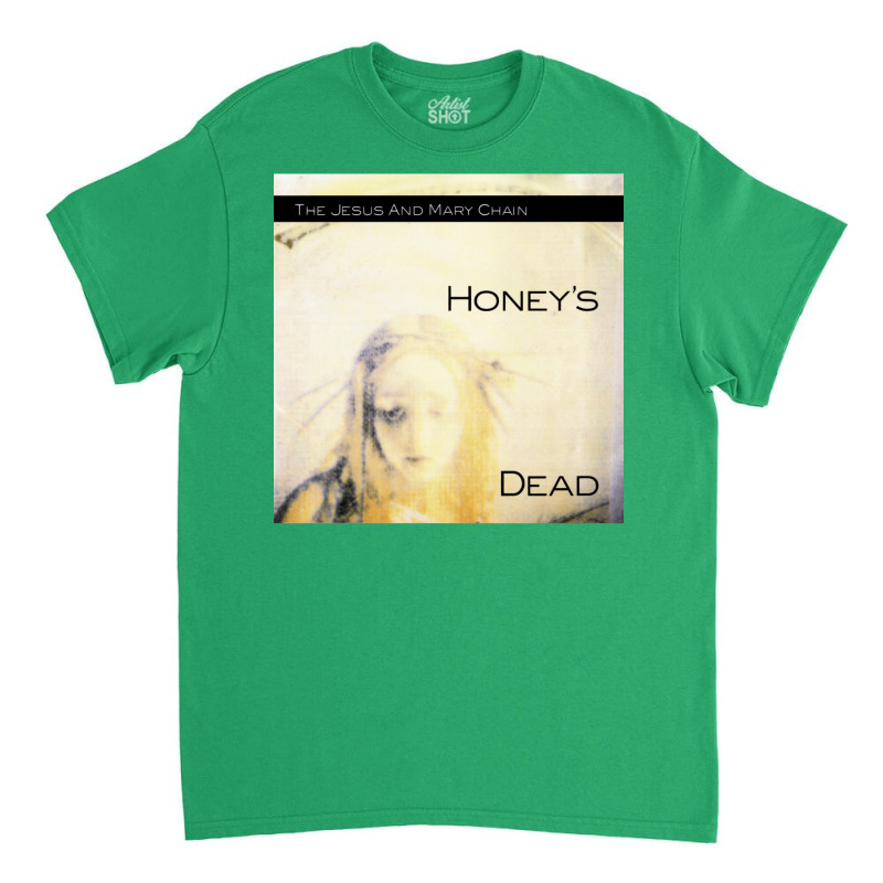 The Jesus And Mary Chain Honeys Dead Classic T Classic T-shirt | Artistshot