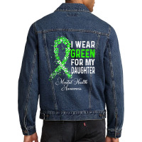 I Wear Green For My Daughter Mental Health Awareness Month Men Denim Jacket | Artistshot