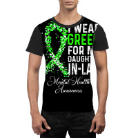 I Wear Green For My Daughter In Law Mental Health Awareness Graphic T-shirt | Artistshot