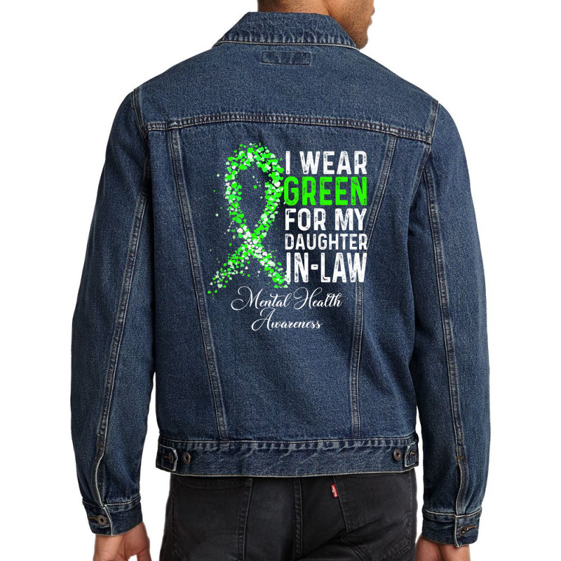 I Wear Green For My Daughter In Law Mental Health Awareness Men Denim Jacket | Artistshot