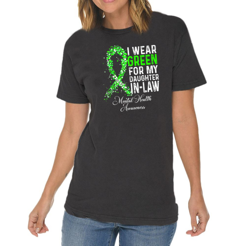 I Wear Green For My Daughter In Law Mental Health Awareness Vintage T-shirt | Artistshot