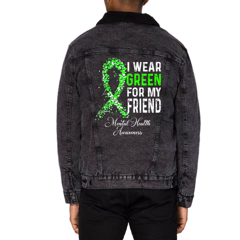 I Wear Green For My Friend Mental Health Awareness Month Unisex Sherpa-lined Denim Jacket | Artistshot