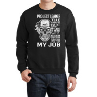 Hot Trend Project Leader T Shirt - The Hardest Part Gift 2 Item Tee Crewneck Sweatshirt | Artistshot