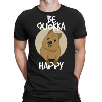 Trending Be Quokka Happy Happiest Animal Cute T-shirt | Artistshot