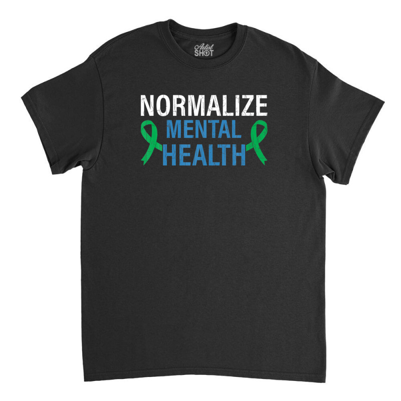 Normalize Mental Health Awareness Therapist Graphic Classic T-shirt | Artistshot