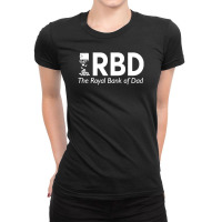 Royal Bank Of Dad Funny Ladies Fitted T-shirt | Artistshot