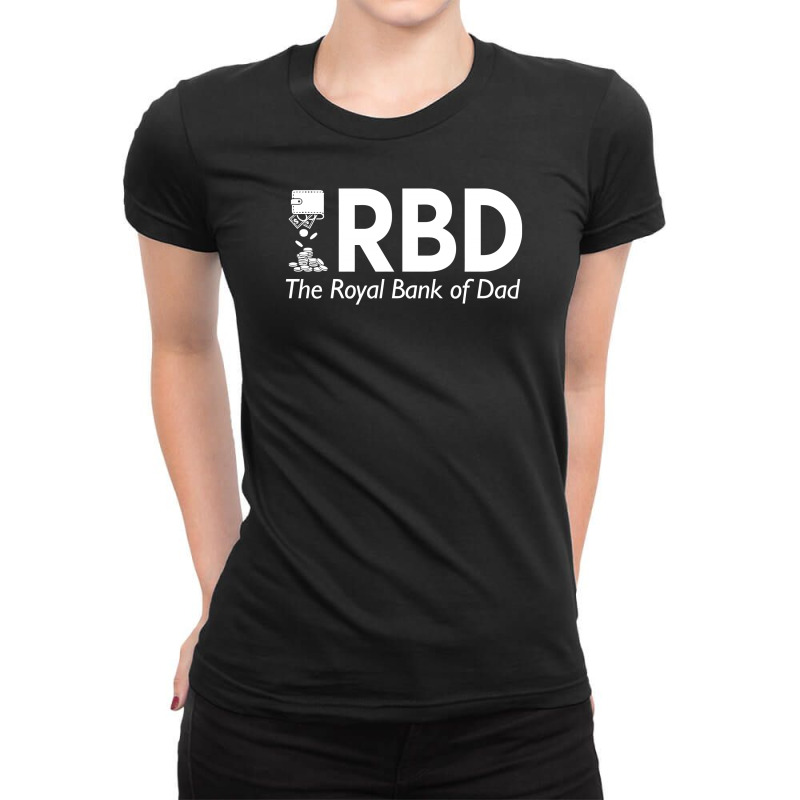 Royal Bank Of Dad Funny Ladies Fitted T-Shirt by MilaMaftah | Artistshot