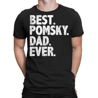 Hot Trend Best Pomsky Dad Ever Dog Owner Daddy Father's Day T-shirt | Artistshot