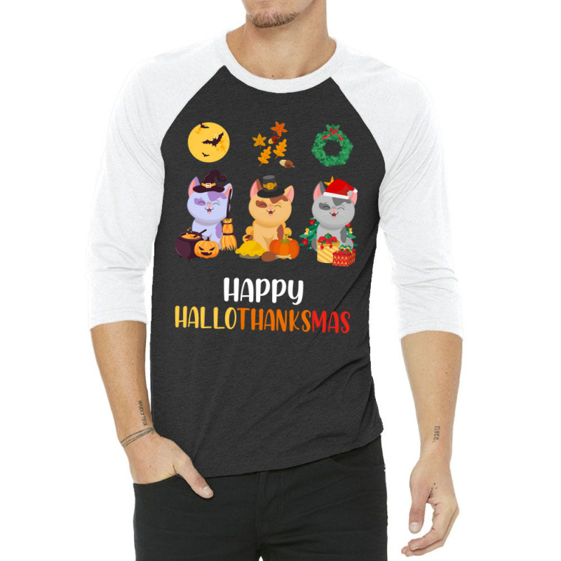 Kitten Cat Halloween Christmas Cats Happy Hallothanksmas Cat Swea 3/4 Sleeve Shirt by Hugo M Garney | Artistshot