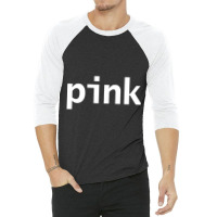 Limited Edition Pink Minimal Typography White Text 3/4 Sleeve Shirt | Artistshot