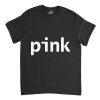 Limited Edition Pink Minimal Typography White Text Classic T-shirt | Artistshot