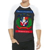 Hot Trend Orgullosamente Dominicana Dominican Flag 3/4 Sleeve Shirt | Artistshot